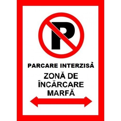 Placuta pentru parcare interzisa zona de incarcare marfa