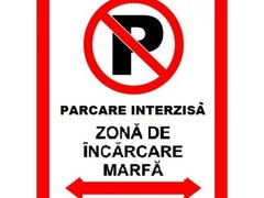 Placuta pentru parcare interzisa zona de incarcare marfa